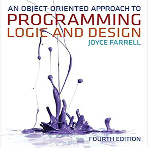 Test bank for Object Oriented Approach to Programming Logic and Design 4th Edition Joyce Farrell 1133188222 9781133188223