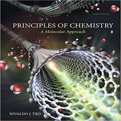 Test bank for Principles of Chemistry A Molecular Approach 3rd Edition Tro 0321971949 9780321971944