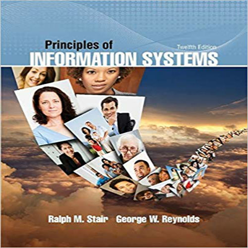 Test bank for Principles of Information Systems 12th Edition Stair Reynolds 1285867165 9781285867168